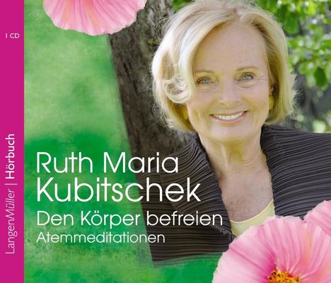 Ruth Maria Kubitschek: Den Körper befreien, CD