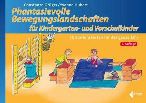 "Phantasievolle Bewegungslandschaften für Kindergarten- und Vorschulkinder, 75 Stationskarten, 7. Auflage." Illustration: Kinder spielen.