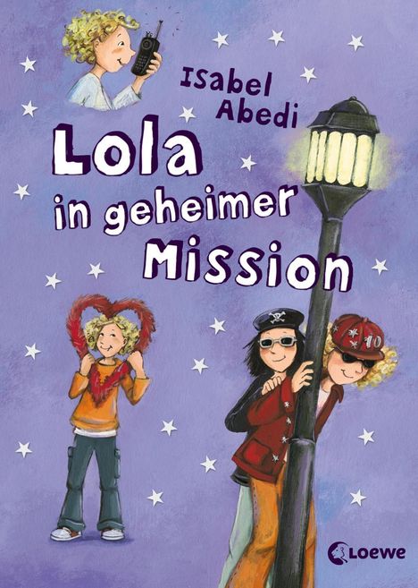 Isabel Abedi: Abedi, I: Lola in geheimer Mission., Buch