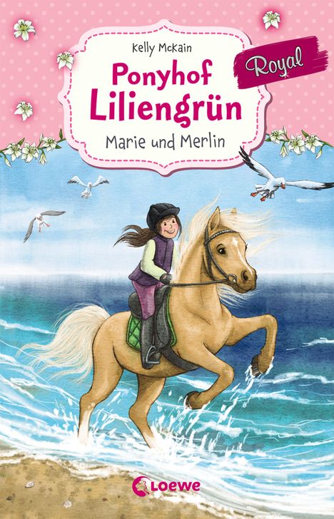 Kelly McKain: Ponyhof Liliengrün Royal (Band 1) - Marie und Merlin, Buch