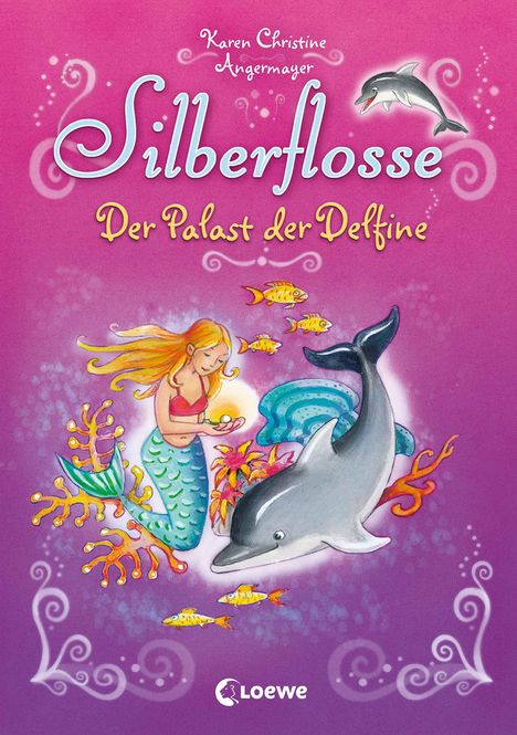 Karen Christine Angermayer: Silberflosse - Der Palast der Delfine, Buch