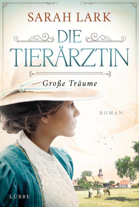 Sarah Lark: Die Tierärztin - Große Träume, Buch