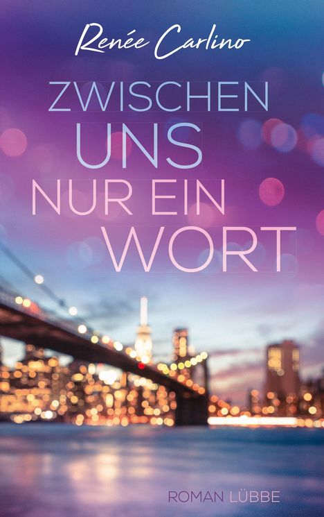 Renée Carlino: Zwischen uns nur ein Wort, Buch