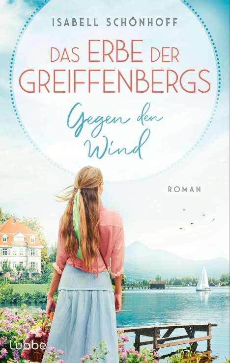 Isabell Schönhoff: Das Erbe der Greiffenbergs - Gegen den Wind, Buch