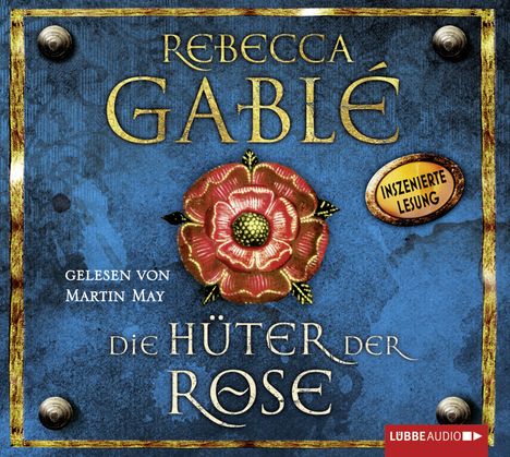 Rebecca Gablé: Die Hüter der Rose, 10 CDs