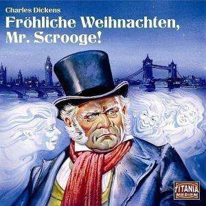 Charles Dickens: Fröhliche Weihnachten, Mr. Scrooge!, 2 CDs