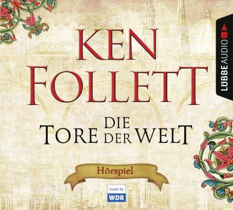 Ken Follett (geb. 1949): Die Tore der Welt, CD