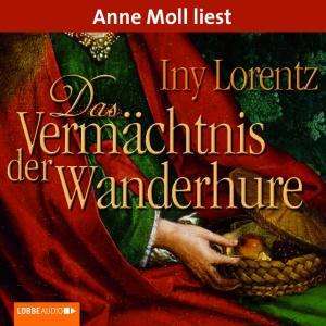 Iny Lorentz: Das Vermächtnis der Wanderhure, CD