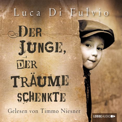 Luca Di Fulvio: Der Junge, der Träume schenkte, 6 CDs