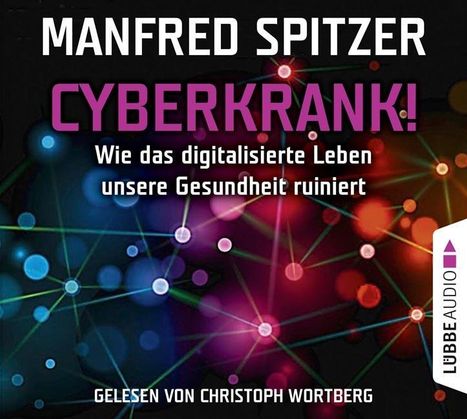 Manfred Spitzer: Cyberkrank!, 4 CDs