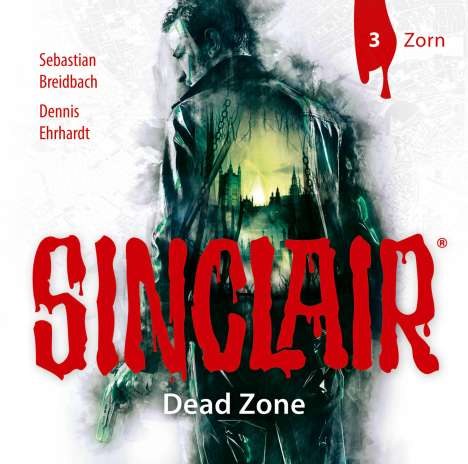 Dennis Ehrhardt: Sinclair - Dead Zone (Folge 03) Zorn, 2 CDs