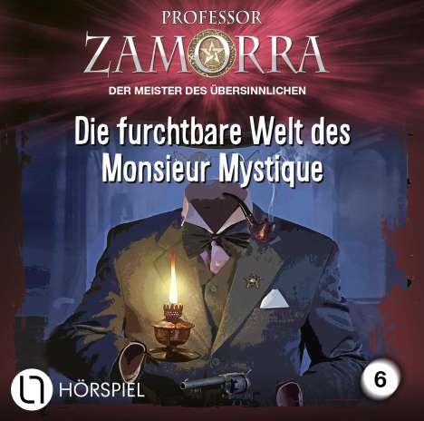 Professor Zamorra: Professor Zamorra (Folge 6) Die furchtbare Welt des Monsieur Mystique, CD