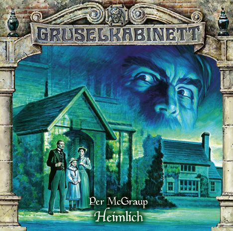 Gruselkabinett (Folge 189) Heimlich, CD