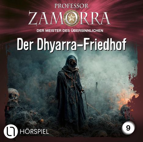 Rafael Marques: Professor Zamorra (Folge 9) Der Dhyarra-Friedhof, CD