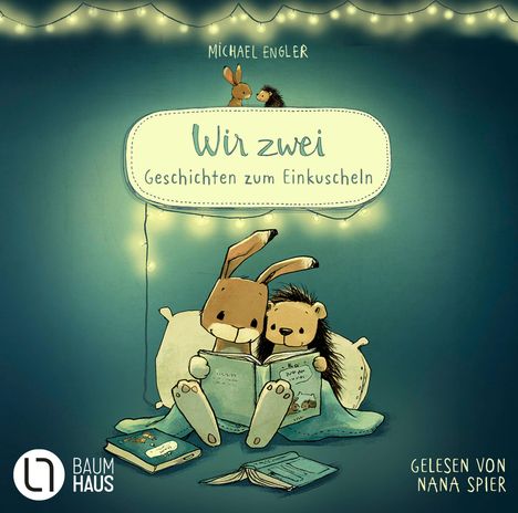 Michael Engler: Wir zwei - Geschichten zum Einkuscheln, 2 CDs