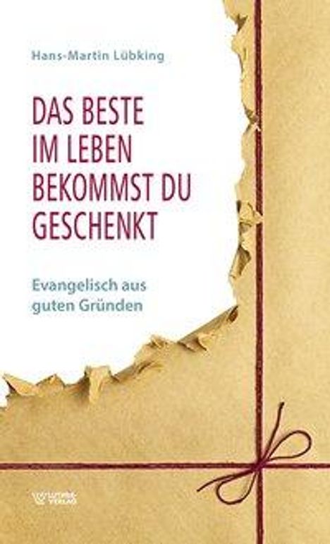 Hans-Martin Lübking: Das Beste im Leben bekommst Du geschenkt, Buch