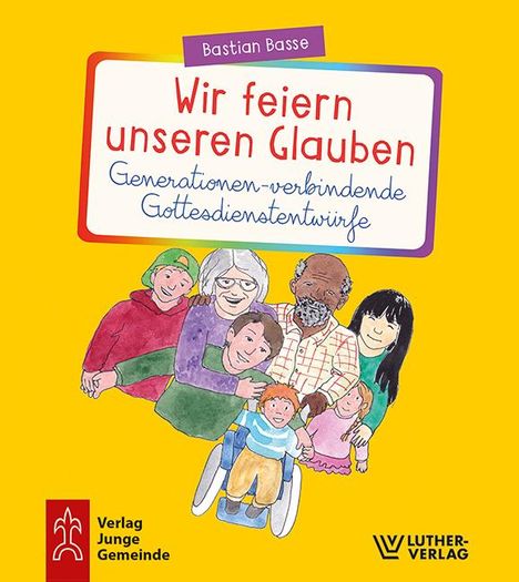 Bastian Basse: Wir feiern unseren Glauben, Buch