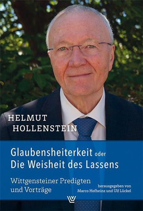 Helmut Hollenstein: Glaubensheiterkeit oder Die Weisheit des Lassens, Buch