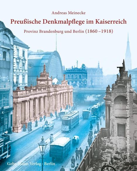Andreas Meinecke: Preußische Denkmalpflege im Kaiserreich, Buch