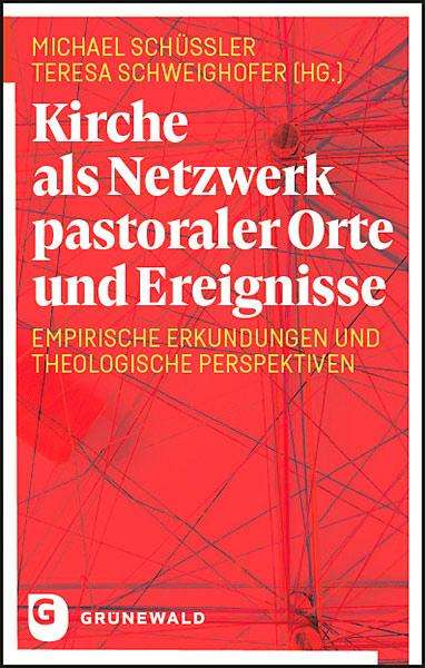Kirche als Netzwerk pastoraler Orte und Ereignisse, Buch