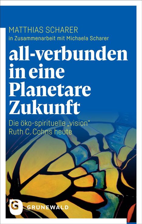 Matthias Scharer: all-verbunden in eine Planetare Zukunft, Buch