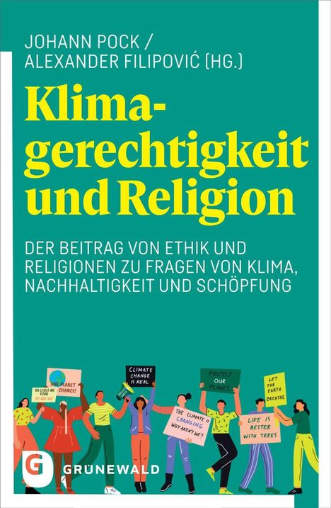 „Klimagerechtigkeit und Religion“, Buchcover mit Menschen, Plakate gegen Klimawandel. Herausgeber: Johann Pock, Alexander Filipović.