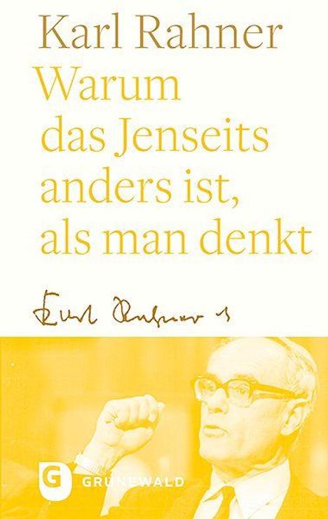 "Warum das Jenseits anders ist, als man denkt." Autor: Karl Rahner. Unten ist eine Illustration eines sprechenden Mannes.