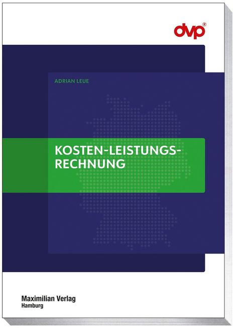 Der Text lautet: "KOSTEN-LEISTUNGS-RECHNUNG" von Adrian Leue. Unten: Maximilian Verlag, Hamburg. Oben rechts ein Logo.