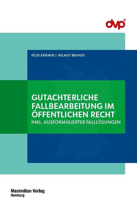 Buchtitel: "Gutachterliche Fallbearbeitung im öffentlichen Recht" von Felix Krämer und Helmut Brandt. Maximilian Verlag Hamburg.