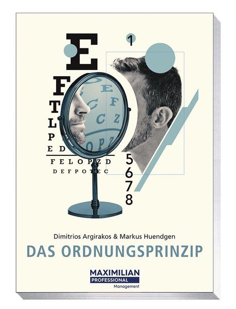 Ein Sehtest-Chart mit Spiegel zeigt ein Gesicht, Titel: "Das Ordnungsprinzip", Autoren: Dimitrios Argiropoulos & Markus Huendgen.