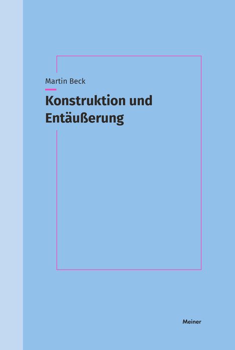 Martin Beck: Konstruktion und Entäußerung, Buch