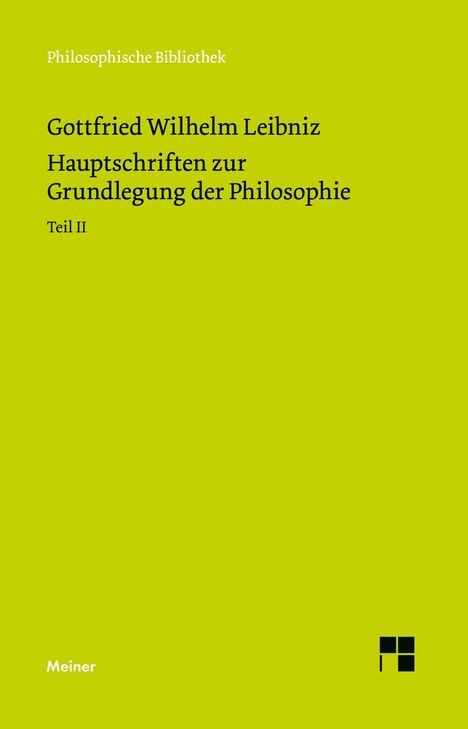 Gottfried Wilhelm Leibniz: Hauptschriften zur Grundlegung der Philosophie Teil II, Buch