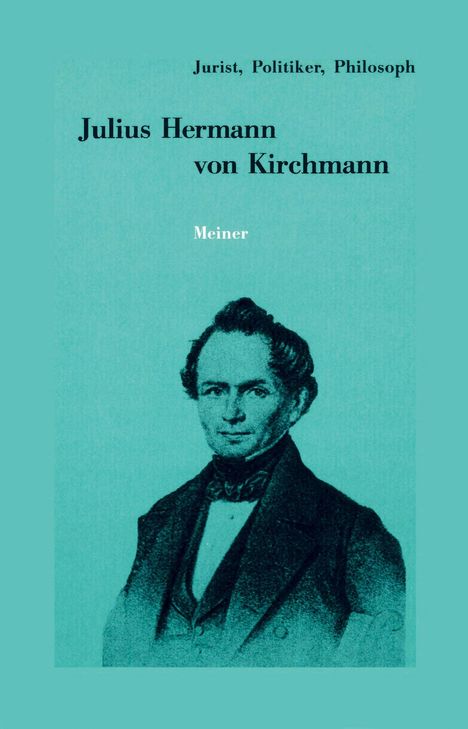 Rainer A Bast: Julius Hermann von Kirchmann, Buch