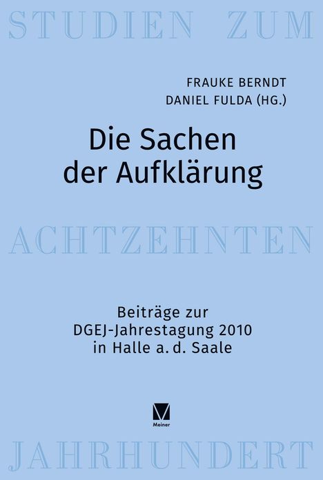 "Die Sachen der Aufklärung" von Berndt und Fulda. Beiträge zur DGEJ-Jahrestagung 2010 in Halle a. d. Saale.