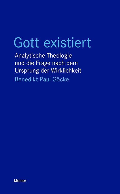 Benedikt Paul Göcke: Gott existiert, Buch