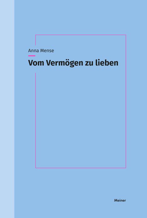Anna Mense: Vom Vermögen zu lieben, Buch