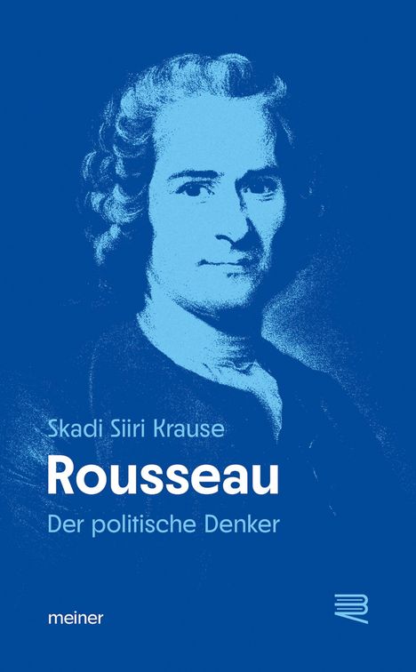 "Skadi Siiri Krause, Rousseau, Der politische Denker." Illustration eines Mannes in Blau, mit lockigem Haar.