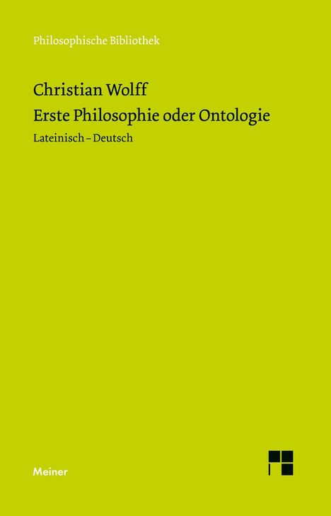 "Philosophische Bibliothek. Christian Wolff. Erste Philosophie oder Ontologie. Lateinisch – Deutsch. Meiner." Grüner Hintergrund.