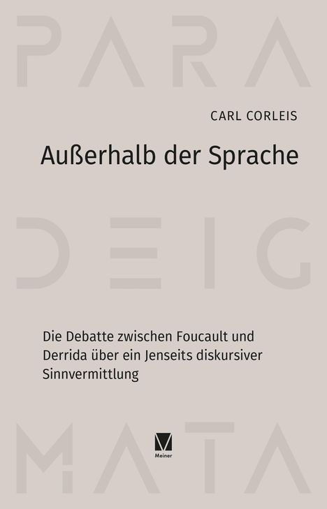 "Außerhalb der Sprache" von Carl Corleis. Debatte zwischen Foucault und Derrida über Jenseits diskursiver Sinnvermittlung. Logo unten.