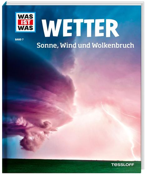 Karsten Schwanke: WAS IST WAS Band 7. Wetter. Sonne, Wind und Wolkenbruch, Buch