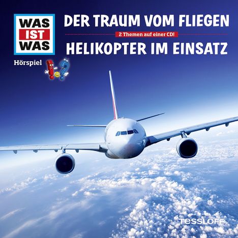 Was ist was Hörspiel-CD: Der Traum vom Fliegen/ Helikopter im Einsatz, CD