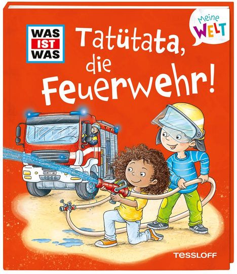 Tatjana Marti: WAS IST WAS Meine Welt Band 12 Tatütata, die Feuerwehr!, Buch