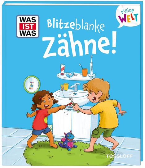 Alexandra Fabisch: WAS IST WAS Meine Welt Band 18 Blitzeblanke Zähne!, Buch