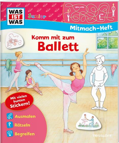 Tatjana Marti: WAS IST WAS Junior Mitmachheft Komm mit zum Ballett, Buch