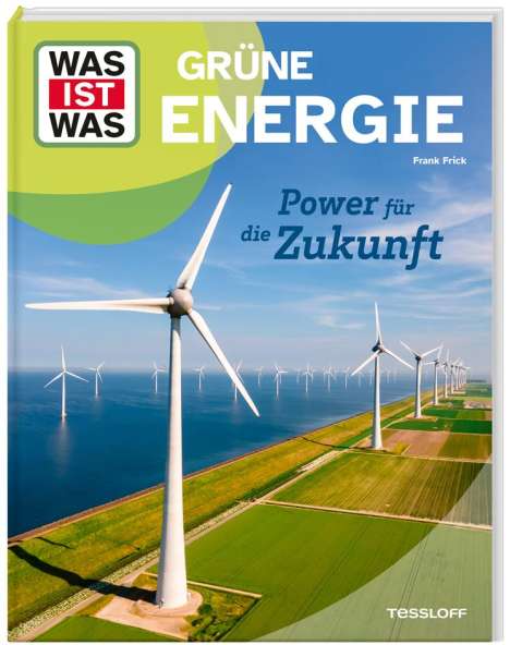 Frank Frick: WAS IST WAS Grüne Energie. Power für die Zukunft, Buch