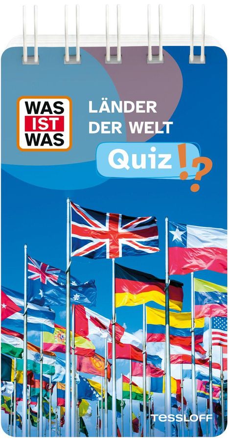 Text: "Länder der Welt Quiz". Viele bunte, wehende Nationalflaggen vor blauem Himmel. Logo: "Was ist Was".