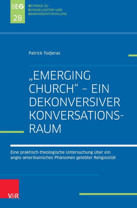 Patrick Todjeras: Todjeras, P: "Emerging Church" - ein dekonversiver Konversat, Buch