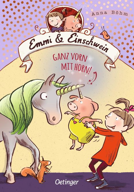 Anna Böhm: Emmi & Einschwein 3. Ganz vorn mit Horn!, Buch