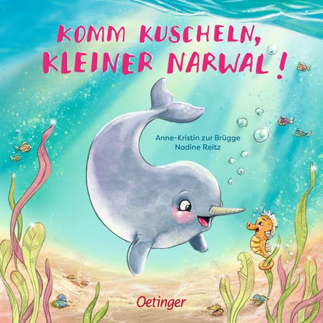 Anne-Kristin Zur Brügge: Komm kuscheln, kleiner Narwal!, Buch