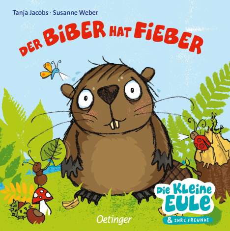 Susanne Weber: Der Biber hat Fieber, Buch
